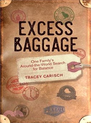 Excess Baggage ― One Family's Around-the-world Search for Balance