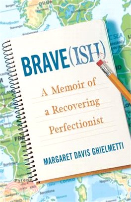 Braveish ― A Memoir of a Recovering Perfectionist