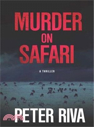 Murder on Safari ― A Thriller