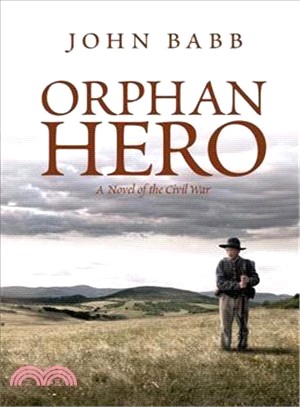 Orphan Hero ― A Novel of the Civil War