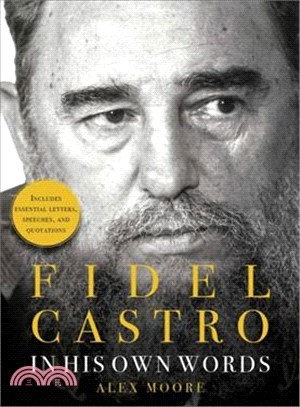 Fidel Castro ─ In His Own Words