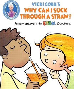 Why Can I Suck Through a Straw? ― Smart Answers to Stem Questions