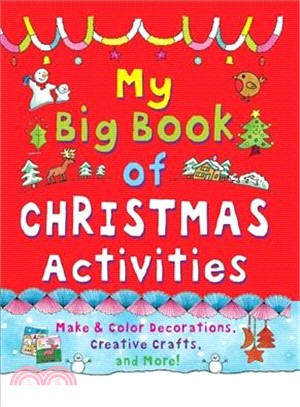 My Big Book of Christmas Activities ― Make and Color Decorations, Creative Crafts, and More!