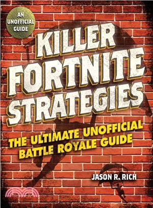 Killer Fortnite Strategies ― An Ultimate Unofficial Battle Royale Guide