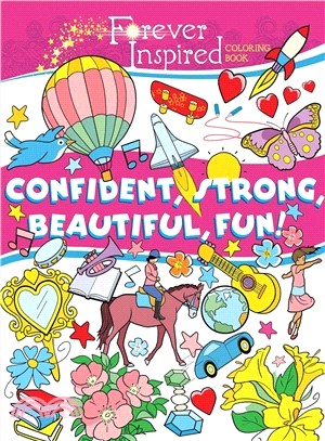 Forever Inspired Coloring Book: Confident Strong Beautiful Fun