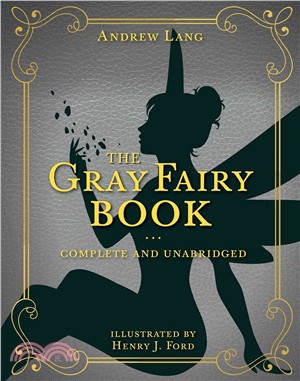 The Gray Fairy Book : Complete and Unabridged