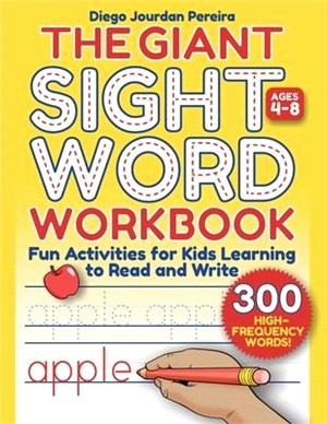 Giant Sight Word Workbook: 300 High-Frequency Words!--Fun Activities for Kids Learning to Read and Write (Ages 4-8)