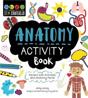 Stem Starters for Kids Anatomy Activity Book: Packed with Activities and Anatomy Facts!