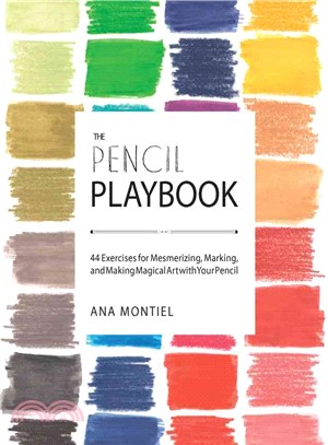 The Pencil Playbook ─ 44 Exercises for Mesmerizing, Marking, and Making Magical Art With Your Pencil