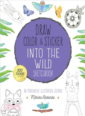 Draw, Color & Sticker into the Wild Sketchbook ─ An Imaginative Illustration Journal