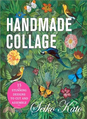 Handmade Collage ─ 15 Stunning Designs to Cut and Assemble
