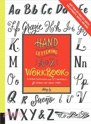 Hand Lettering a to Z ― Essential Instruction and 80+ Worksheets for Modern and Classic Styles - Easy Tear-out Practice Sheets for Alphabets, Quotes, and More