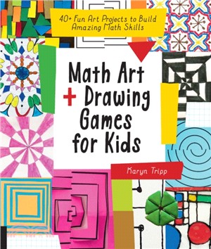 Math Art and Drawing Games for Kids ― Fun Art Projects to Build Amazing Math Skills
