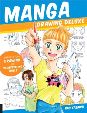 Manga Drawing Deluxe：Empower Your Drawing and Storytelling Skills