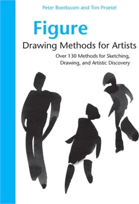 Figure Drawing Methods for Artists ― Over 130 Methods for Sketching, Drawing, and Artistic Discovery