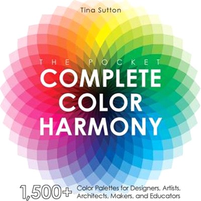 The Pocket Complete Color Harmony ― 1,000-plus Color Palettes for Designers, Artists, Architects, Makers, and Educators