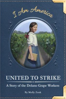 United to Strike ― A Story of the Delano Grape Workers