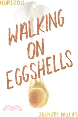 Walking on Eggshells