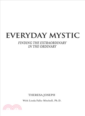 Everyday Mystic ― Finding the Extraordinary in the Ordinary