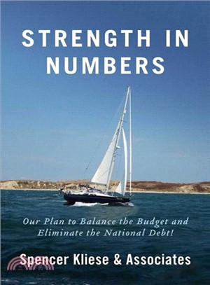 Strength in Numbers ― Our Plan to Balance the Budget, and Eliminate the National Debt.