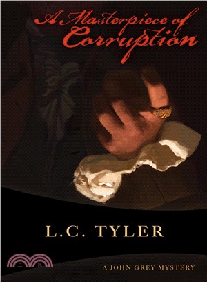 A Masterpiece of Corruption ― The Second John Grey Historical Mystery