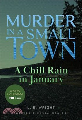 A Chill Rain in January: Murder in a Small Town