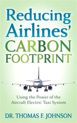 Reducing Airlines’ Carbon Footprint ― Using the Power of the Aircraft Electric Taxi System