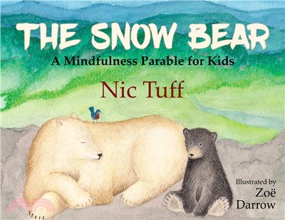 The Snow Bear: A Mindfulness Parable for Kids