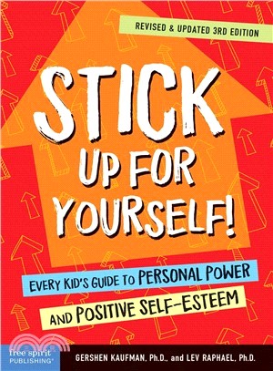 Stick Up for Yourself! ― Every Kid Guide to Personal Power and Positive Self-esteem