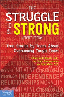 The Struggle to Be Strong ― True Stories by Teens About Overcoming Tough Times