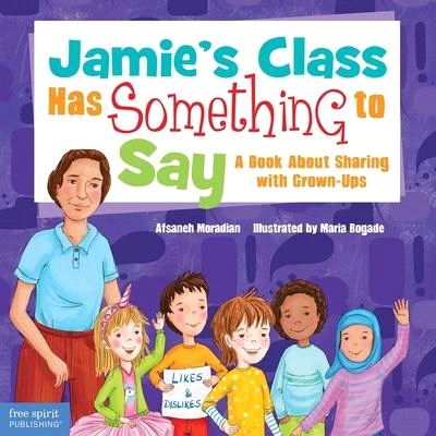 Jamie's class has something to say :a book about sharing with grown-ups /