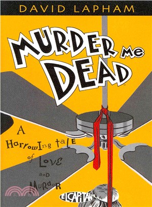 Murder Me Dead ─ A Harrowing Tale of Love and Murder