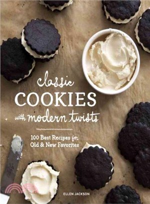 Classic Cookies With Modern Twists ─ 100 Best Recipes for Old and New Favorites