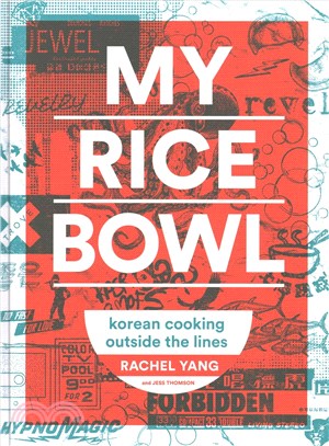 My Rice Bowl ─ Korean Cooking Outside the Lines