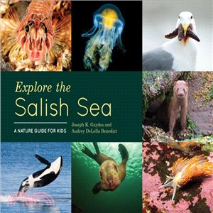 Explore the Salish Sea :a nature guide for kids /