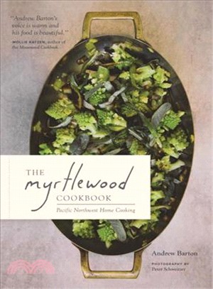 The Myrtlewood Cookbook ─ Pacific Northwest Home Cooking