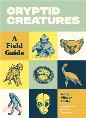 Cryptid Creatures ― A Field Guide