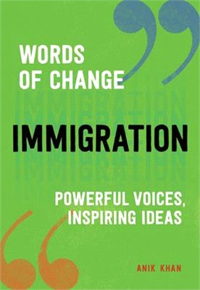 Immigration (Words of Change Series): Powerful Voices, Inspiring Ideas