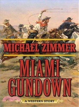Miami Gundown ─ A Western Story