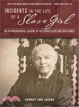 Incidents in the Life of a Slave Girl ─ An Autobiographical Account of an Escaped Slave and Abolitionist
