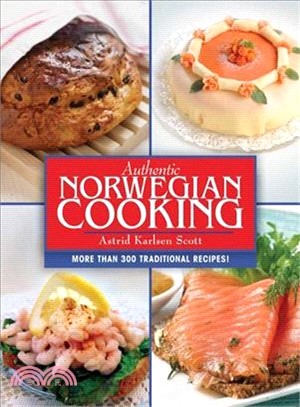 Authentic Norwegian Cooking ─ Traditional Scandinavian Cooking Made Easy