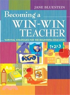 Becoming a Win-Win Teacher ─ Survival Strategies for the Beginning Educator