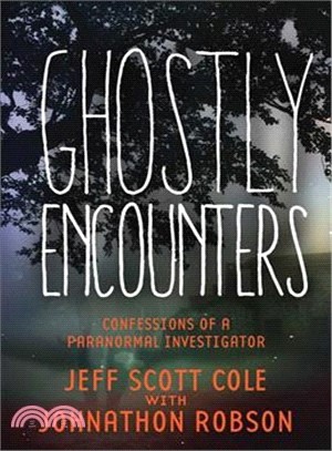 Ghostly Encounters ─ Confessions of a Paranormal Investigator