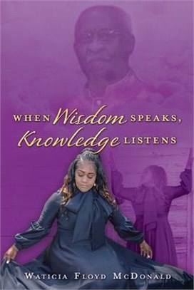 When Wisdom Speaks, Knowledge Listens