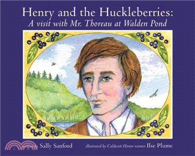 Henry and the Huckleberries ― A Visit With Mr. Thoreau at Walden Pond