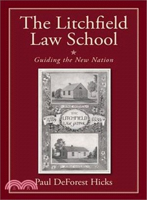 The Litchfield Law School ― Guiding the New Nation