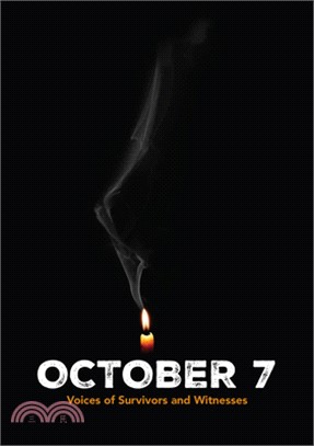 October 7: Voices of Survivors and Witnesses