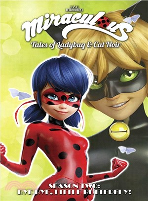 Miraculous - Tales of Ladybug and Cat Noir ― Season Two ?Bye Bye, Little Butterfly!