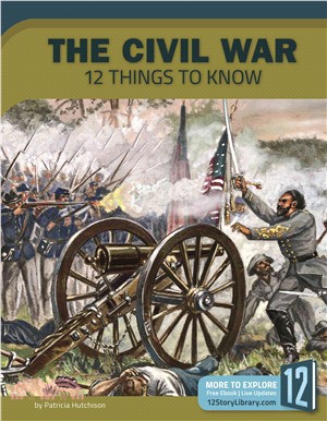 The Civil War ─ 12 Things to Know