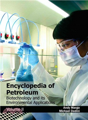 Encyclopedia of Petroleum ― Biotechnology and Its Environmental Applications